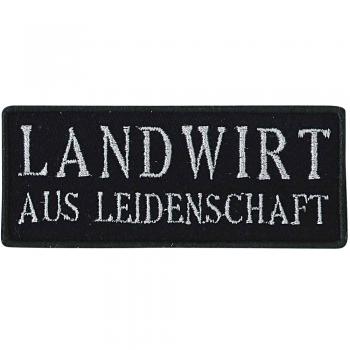 Aufnäher - Landwirt aus Leidenschaft - 01618 - Gr. ca. 10 x 3 cm - Patches Stick Applikation