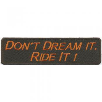AUFNÄHER - Dont dream it ... - 02995 - Gr. ca. 10 x 3 cm - Patches Stick Applikation