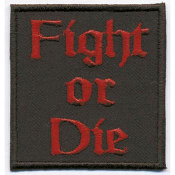 Aufnäher - Fight or Die - 06040 - Gr. ca. 5 x 5 cm - Patches Stick Applikation