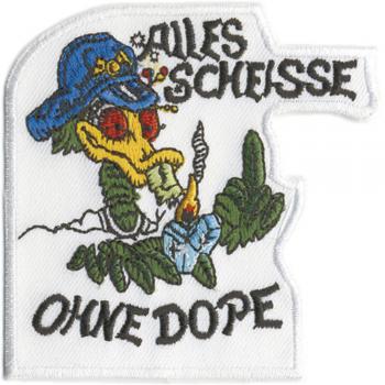 AUFNÄHER - Alles sch.... ohne Dope - 02980 - Gr. ca. 9 x 7 cm - Patches Stick Applikation