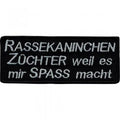 AUFNÄHER "RASSEKANINCHENZÜCHTER weil es mir SPASS macht" NEU Gr. ca. 11cm x 4,5cm (00602) Applikation Stick Patches Aufbügle