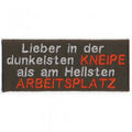 Aufnäher - Lieber in der dunkelsten Kneipe - 00828 - Gr. ca. 11 x 4,5 cm - Patches Stick Applikation