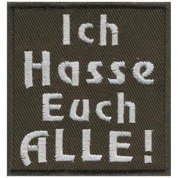 Aufnäher Applikation Spruch - Ich hasse euch alle - 02109 - Gr. ca. 6cm x 5,5cm