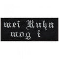 Aufnäher - mei Rua mog i - 03049 - Gr. ca. 7,5cm x 3cm