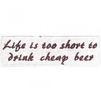 Aufnäher -  Life is soo short ...- 03231 - Gr. ca. 10 x 2,5 cm - Patches Stick Applikation