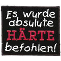 Aufnäher - Es wurde absulute Härte empfohlen - 03243 - Gr. ca. 7,5 x 6 cm - Patches Stick Applikation