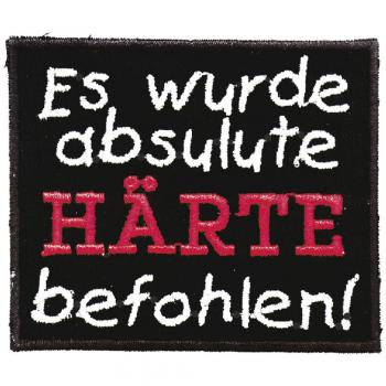 Aufnäher - Es wurde absulute Härte empfohlen - 03243 - Gr. ca. 7,5 x 6 cm - Patches Stick Applikation