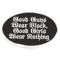 Aufnäher - Good Guns wear black ... - 04059 - Gr. ca. 9 x 5,5 cm - Patches Stick Applikation