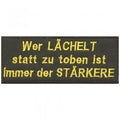 Aufnäher - Wer lächelt statt... - 06065 - Gr. ca. 11 x 4 cm - Patches Stick Applikation