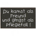 Aufnäher - Du kamst als Freund - 06067 - Gr. ca. 9,5 x 5,5 cm - Patches Stick Applikation