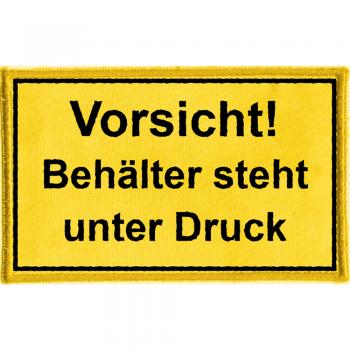Aufnäher - Vorsicht - Behälter steht unter Druck - 21705 - Gr. ca. 8 x 5 cm - Patches Stick Applikation