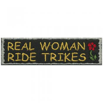 AUFNÄHER - Real Woman ride Trikes - 06157 - Gr. ca. 10,5 x 2,5 cm - Patches Stick Applikation