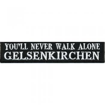 AUFNÄHER - You´ll never walk alone GELSENKIRCHEN - Gr. ca. 12,5cm x 2,5cm - 00555