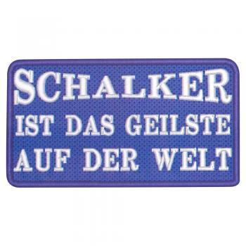 AUFNÄHER - Schalker ist das geilste auf der Welt - 00558 - Gr. ca. 9,5 x 5 cm - Patches Stick Applikation