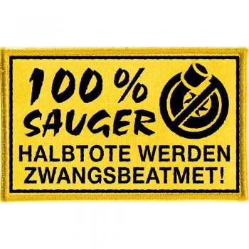 Aufnäher - 100 % Sauger ... - 21713 - Gr. ca. 8 x 5 cm - Patches Stick Applikation