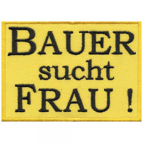 Aufnäher - Bauer sucht Frau  - Gr. ca. 9 x 6,5 cm - 01915 gelb