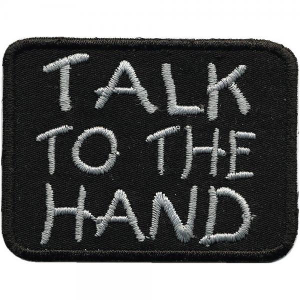 Aufnäher - Talk to the Hand - 01964 - Gr. ca. 8 x 7 cm - Patches Stick Applikation