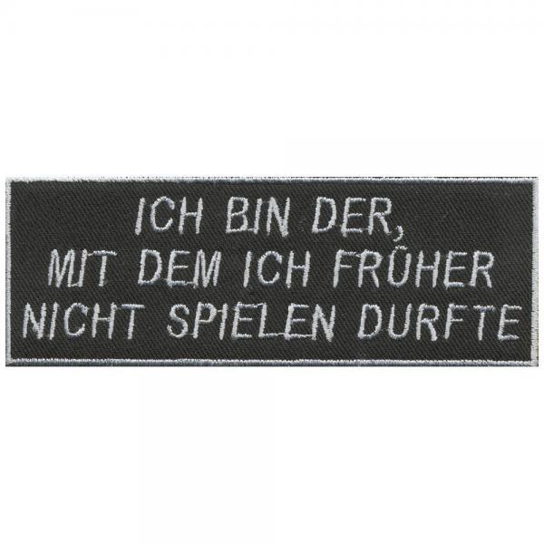 Aufnäher - Ich bin der... - 04084 - Gr. ca. 12,5 x 4 cm - Patches Stick Applikation