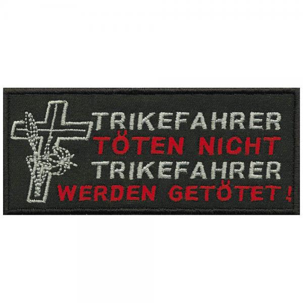 AUFNÄHER - Trikerfahrer töten nicht... - 04791 - Gr. ca. 11 x 4,5 cm - Patches Stick Applikation
